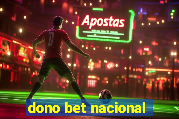 dono bet nacional